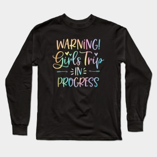 Warning Girls Trip In Progress Long Sleeve T-Shirt